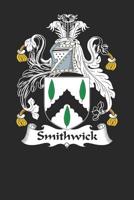 Smithwick: Smithwick Coat of Arms and Family Crest Notebook Journal (6 x 9 - 100 pages) 1081156457 Book Cover