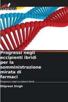 Progressi negli eccipienti ibridi per la somministrazione mirata di farmaci (Italian Edition) 6208476925 Book Cover