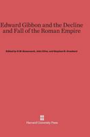 Edward Gibbon and the Decline and Fall of the Roman Empire 0674733681 Book Cover