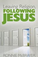 Leaving Religion, Following Jesus 1573125318 Book Cover