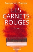 LES CARNETS ROUGES: Tome 1 (French Edition) B08QDQ292F Book Cover