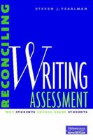 Reconciling Writing Assessment: Why Students Should Grade Students 0867095962 Book Cover