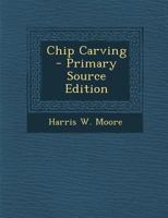 Chip Carving: 25 Projects With Instructions and Full-Size Patterns 0486232565 Book Cover