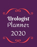 Urologist Planner 2020: Weekly, monthly yearly planner for peak productivity with habit tracker. Journal. featuring calendar, US & UK holidays writing prompts schedules self-assessment 1653787066 Book Cover