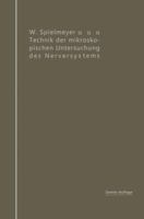 Technik Der Mikroskopischen Untersuchung Des Nervensystems 3642982042 Book Cover