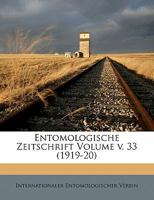 Entomologische Zeitschrift Volume v. 33 (1919-20) 1171968124 Book Cover