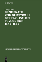 Demokratie Und Diktatur in Der Englischen Revolution 1640-1660 (German Edition) 3486764810 Book Cover