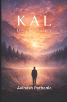 Kal: Living Beyond Time B0GLGZMTYG Book Cover