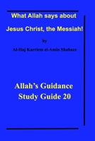 What Allah says about Jesus Christ, the Messiah! 103424258X Book Cover