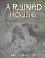 A Ruined House (Read and Wonder) 1564024539 Book Cover