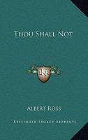 Thou Shall Not 1419160893 Book Cover