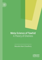 Meta-Science of Tawhid: A Theory of Oneness 3030215601 Book Cover