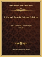 Il Corso Libero Di Scienze Politiche: Nell' Universita Di Bologna 1169504620 Book Cover