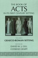 The Book of Acts in Its Graeco-Roman Setting (Book of Acts in Its First Century Setting) 080282434X Book Cover