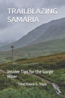TRAILBLAZING SAMARIA: Insider Tips for the Gorge Hiker B0FH2CFVGQ Book Cover