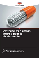 Synthèse d'un étalon interne pour le bicalutamide (French Edition) 6208908892 Book Cover