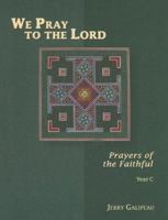 We Pray to the Lord: Prayers of the Faithful, Year B 1584592958 Book Cover