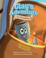 Clays Adventure to Friendship B0H65XC7ZQ Book Cover