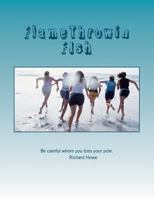 Flamethrowin Fish 1463723644 Book Cover