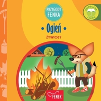 Ogien: Zywioly (Przygody Fenka) (Polish Edition) 8367853415 Book Cover