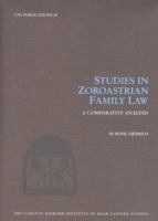 Studies in Zoroastrian Family Law: A Comparative Analysis 8772898070 Book Cover