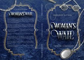 A Woman's Wail: The Silver Locket, Book 5 1958453234 Book Cover