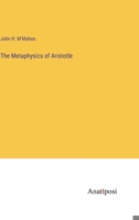 The Metaphysics of Aristotle 3382334380 Book Cover