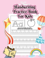 Handwriting Practice Book For Kids: Alphabet Handwriting Practice workbook for kids, Kindergarten and Kids Ages 3-5. ABC print handwriting book B08J22BMC7 Book Cover