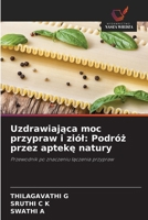 Uzdrawiajaca moc przypraw i ziól: Podróz przez apteke natury: Przewodnik po znaczeniu laczenia przypraw (Polish Edition) 3330851732 Book Cover