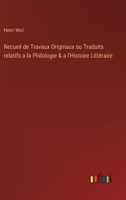 Recueil de Travaux Originaux ou Traduits relatifs a la Philologie & a l'Histoire Littéraire 3368200887 Book Cover