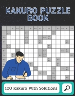 Kakuro Puzzle Book: Keep Your Brain Young (Large Print Puzzles) B08XK9JSQR Book Cover