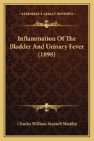 Inflammation Of The Bladder And Urinary Fever 1120299799 Book Cover