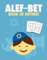 Alef-Bet Book of Rhymes: Hebrew Alphabet Coloring Book For Kids (8.5 x 11 inches 56 Pages) Jewish School Learning Judaism Hanukkah Gift B088N64YL5 Book Cover