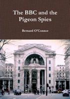 The BBC and the Pigeon Spies 0244690545 Book Cover