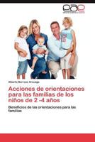 Acciones de orientaciones para las familias de los niños de 2 -4 años 3847365029 Book Cover