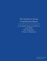 The Iraq Survey Group Comprehensive Report of the Special Advisor to the DCI on Iraq's Wmd with Addendums Volume 4 (Addendums) 1495348962 Book Cover