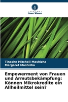 Empowerment von Frauen und Armutsbekämpfung: Können Mikrokredite ein Allheilmittel sein? (German Edition) 6207896025 Book Cover