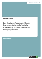 Das Cantilever-Argument. Globale Bewegungsfreiheit als logische Erweiterung der innerstaatlichen Bewegungsfreiheit 3346332187 Book Cover