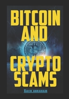 Bitcoin and Crypto scams: How to avoid bitcoin and cryptocurrency scams 1792671806 Book Cover