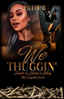 We Thuggin': 1-4: Saint & Sinna's Story B08PQPNK3X Book Cover