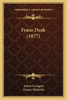 Franz Deak (1877) 1161173870 Book Cover