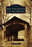 New York State's Covered Bridges 1467121916 Book Cover
