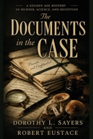 The Documents in the Case: A Golden Age Mystery of Murder, Science, and Deception B0HFQTDB22 Book Cover