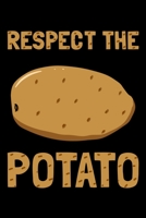 Respect the Potato: Spud Notebook to Write in, 6x9, Lined, 120 Pages Journal 1697932622 Book Cover