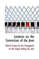 Lectures on the Conversion of the Jews 0559714181 Book Cover