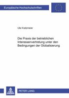 Die Praxis Der Betrieblichen Interessenvertretung Unter Den Bedingungen Der Globalisierung 363152417X Book Cover