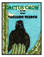 Cactus Crow in the Great Saguaro Search null Book Cover