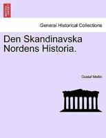 Den Skandinavska Nordens Historia. Vol.I 1241465010 Book Cover