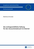 Die Rechtsgeschaeftliche Haftung Fuer Den Accountmissbrauch Im Internet 3631662874 Book Cover