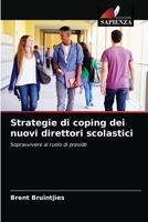 Strategie di coping dei nuovi direttori scolastici: Sopravvivere al ruolo di preside 6203378712 Book Cover